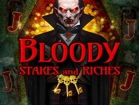 Bloody Stakes and Riches