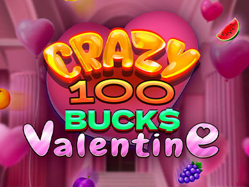 Crazy 100 Bucks Valentine