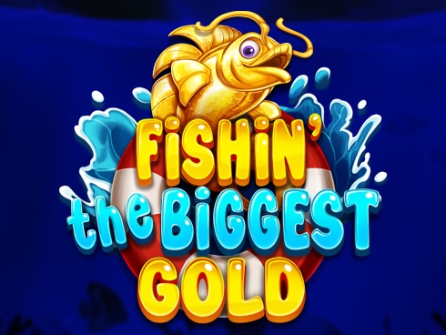 Fishin' The Biggest Gold