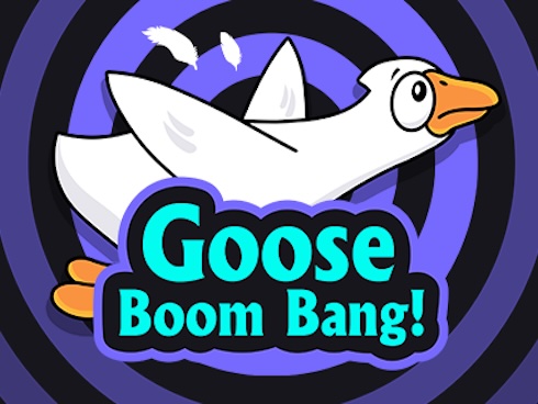 Goose Boom Bang!