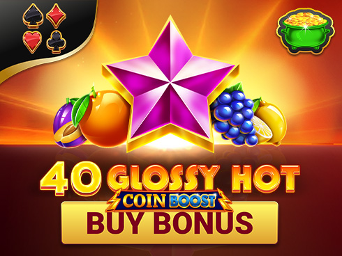 40 Glossy Hot Coin Boost