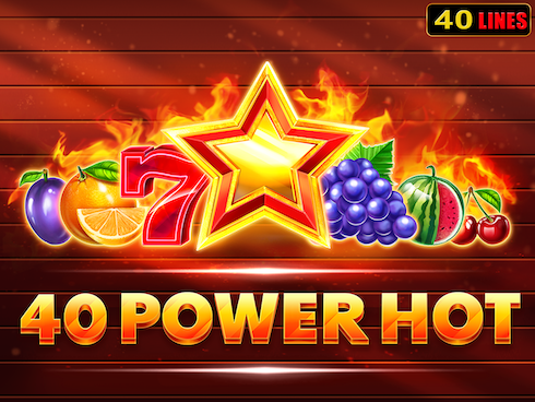 40 Power Hot