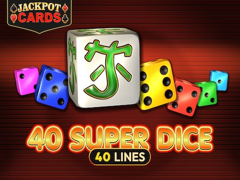 40 Super dice 