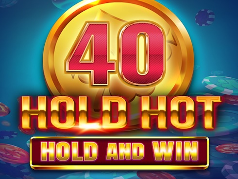 40 Hold Hot Hold And Win