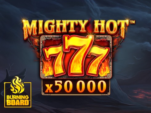 Mighty Hot: 777 Burning Board
